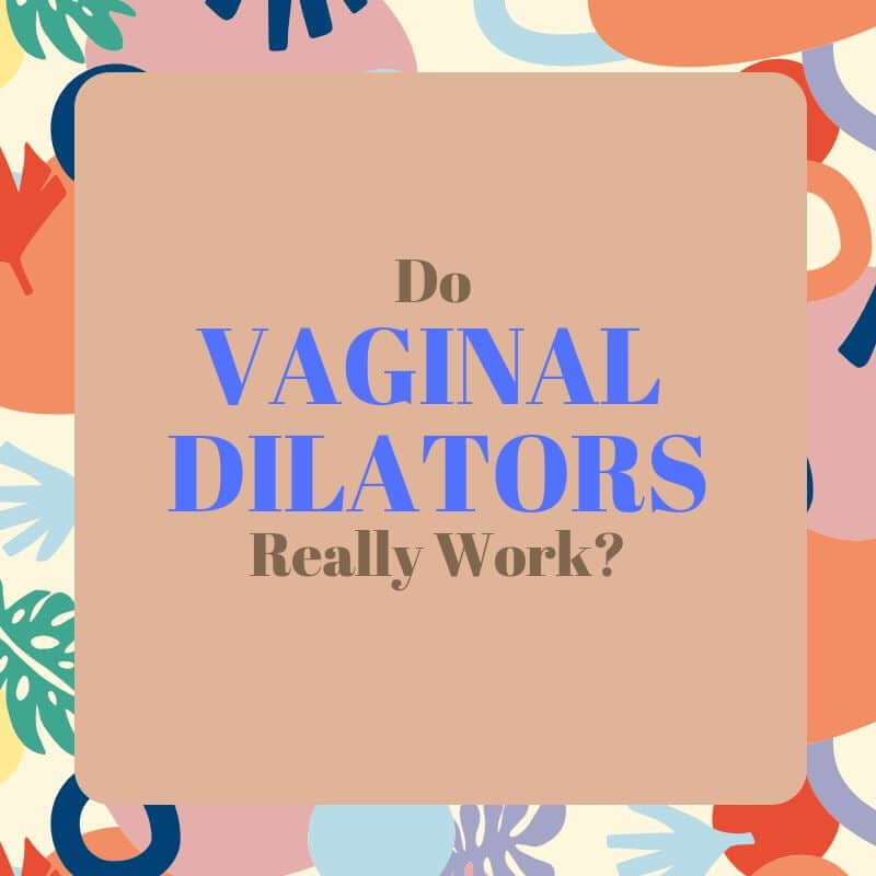 How Long Should I Use a Vaginal Dilator for Menopause