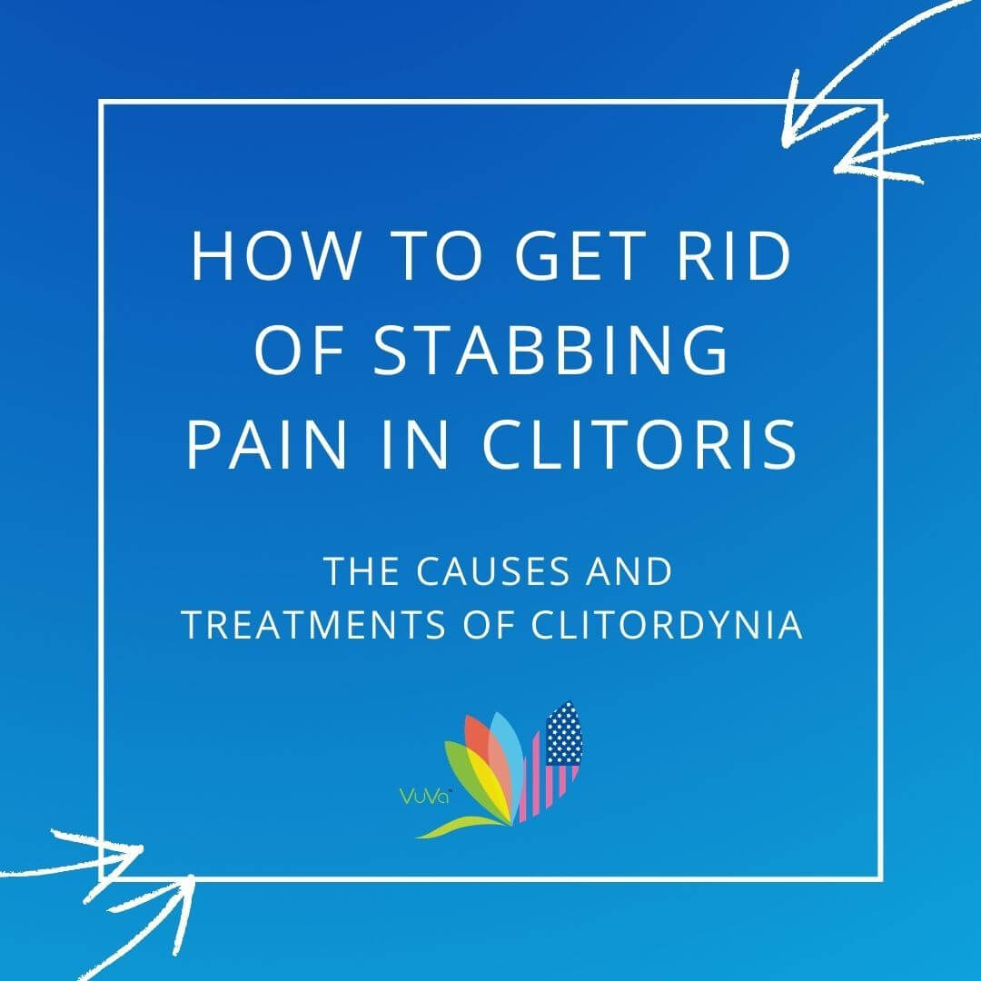 How to Get Rid of Clitoral Pain Vuvatech