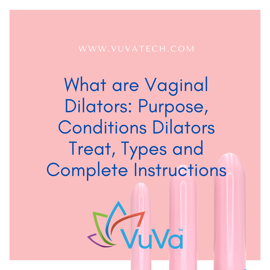 Dilators Treat, Types and Complete Instructions | Vuvatech